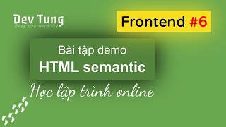 HTML SEMANTIC là gì | LẬP TRÌNH WEBSITE cho người mới.