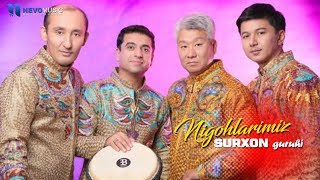 Surxon guruhi - Nigohlarimiz (concert version)