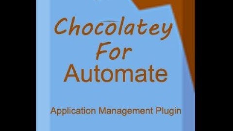Chocolatey For Automate Plugin  Demo