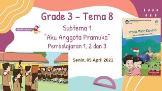 Kelas 3 - Tema 8 Subtema 1 Pembelajaran 1, 2 dan 3 (Senin 05 April 2021)