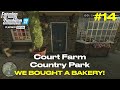 FS22 COURT FARM | WE BOUGHT A BAKERY! | Ep 14 | COURT FARM COUNTRY PARK