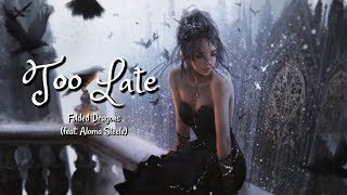 「Nightcore」➼ Too Late ♬