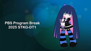 PBS Program Break (2025 STKG-DT1) (RECREATION)