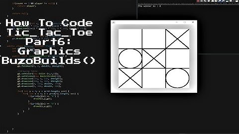 How to code Tic Tac Toe part 6 : Graphics