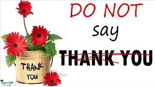 Dont say THANK YOU, use these alternatives || Ways to say Thank You