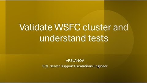 SNHA3: Validate Windows Failover cluster and understand tests