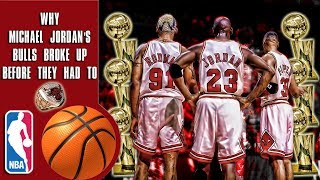 The Demise of The Chicago Bulls Dynasty (Why Michael Jordan Quit Before He Had To)