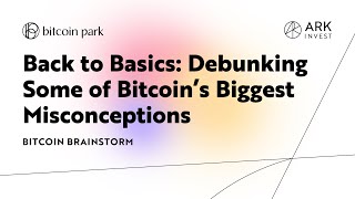 Back to Basics: Debunking Some of Bitcoin’s Biggest Misconceptions