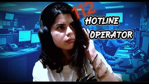 I AM A 911 HOTLINE OPERATOR AND EVERYTHING JUST GOES WRONG (112 Operator)