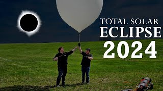 We launched a balloon during the 2024 Total Eclipse, here's what happened...
