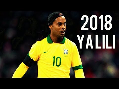 Ronaldinho • Ya Lili • 2018