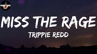 Trippie Redd - Miss The Rage (Lyric Video)