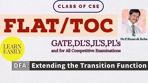 16 TOC/FLAT CSE: DFA Extended transition functions and string acceptance by Dr. P. Ramesh Babu