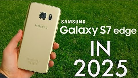 Is the Samsung Galaxy S7 Edge still worth it in 2025?