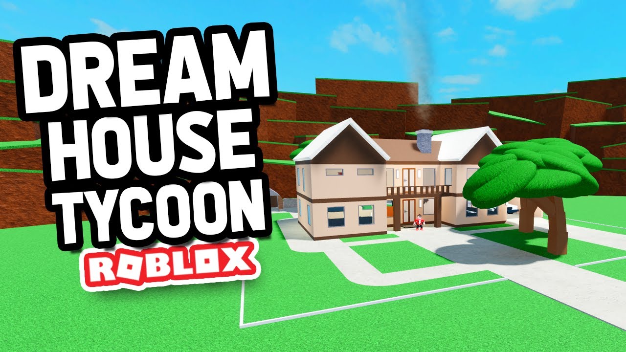 Roblox Dream House Tycoon Youtube - building our roblox dream house