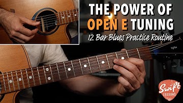 The Power of Open E Tuning - 12 Bar Blues Practice Routine!