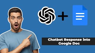 How to add Output from Chatbot to Google Doc using Flask, openai @OpenAI