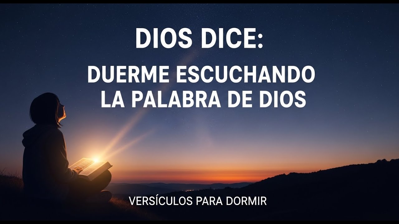 DIOS DICE: DUERME ESCUCHANDO LA PALABRA DE DIOS | VERSÍCULOS PARA ...