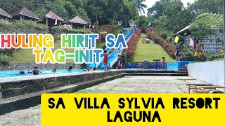 Huling Hirit sa taginit sa Villa Sylvia Resort Laguna