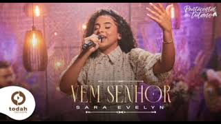 Sara Evelyn | Vem Senhor