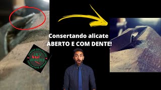 Consertando alicate ABERTO E COM DENTE