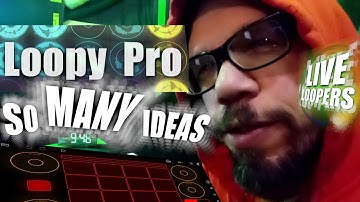 Loopy Pro: Sharing my BEST Loopy Pro Ideas!  (long but great video)
