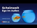 ScheinWelt EGO im Aussen | Gottfried Sumser | Sinn des Lebens | QS24 Gesundheitsfernsehen