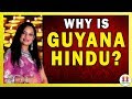 Why is Guyana Hindu?