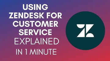 How To Use Zendesk For Customer Service (2025)