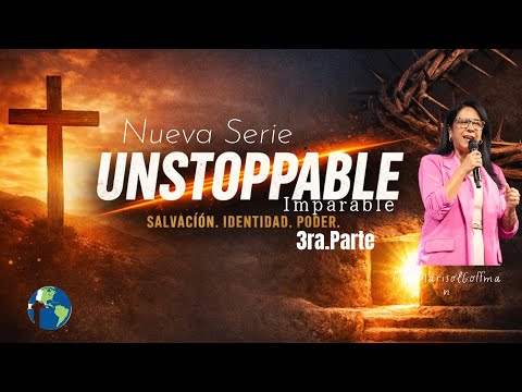 Unstoppable 3, Identidad / Marisol Goffman / 03-16-23 / Iglesia en Pompano