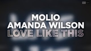 Molio x Amanda Wilson - Love Like This (Official Audio) #housemusic #dancemusic