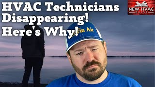 Good HVAC Techs DISAPPEARING! Here's Why!