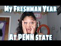 MY FRESHMAN YEAR EXPERIENCE | PENN STATE