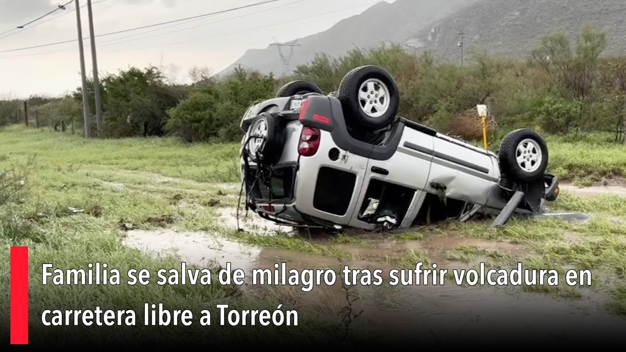 Familia se salva de milagro tras sufrir volcadura en carretera libre a ...