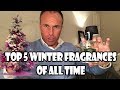 Top 5 Winter Fragrances - Of All Time!