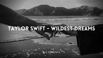 wildest dreams - taylor swift (taylor's version) (audio edit)