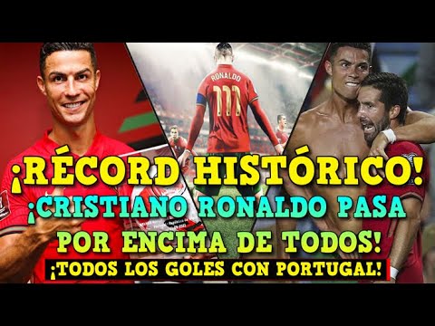 CRISTIANO RONALDO ROMPE RÉCORD HISTÓRICO CON PORTUGAL - ESTOS FUERON TODOS LOS GOLES QUE HA MARCADO