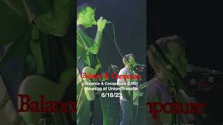 Balance and Composure (LIVE) - Last to Know - Reunion at Union Transfer