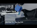 Self Check Items Replacement Refill The Kia PV5