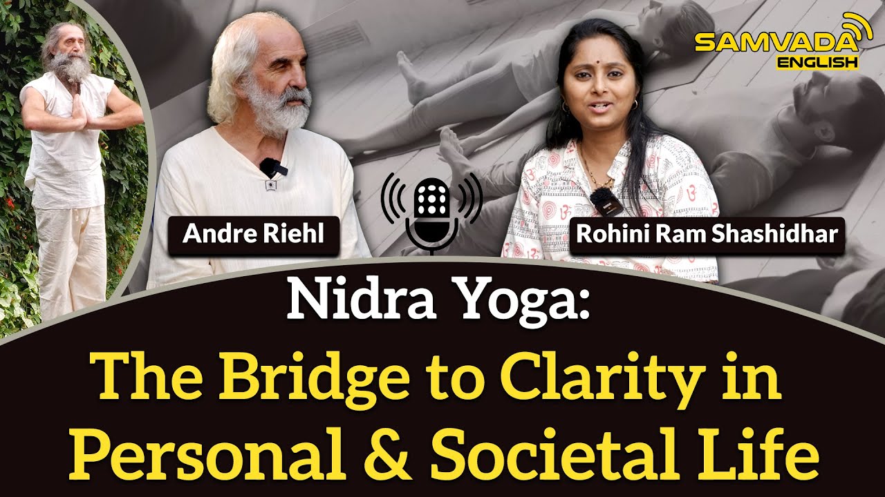Nidra Yoga: The Bridge to Clarity in Personal & Societal Life | Andre ...