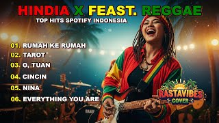 Download Lagu Lagu HINDIA x FEAST Full Album REGGAE COVER Populer Spotify 2025 MP3