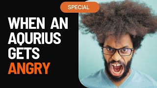 What Happens When Aquarius Gets Angry? | | AstroWinners