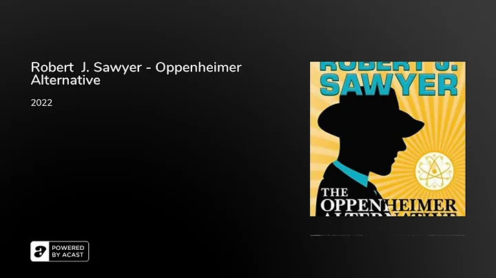 Robert  J. Sawyer - Oppenheimer Alternative