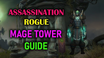 Assassination Rogue | Mage Tower | Guide + Voice |  Dragonflight Season 4 (10.2.7)