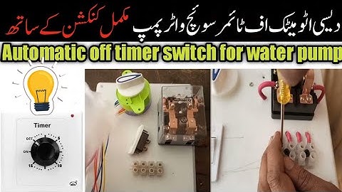 how to make automatic off timer switch for electric water pump motor