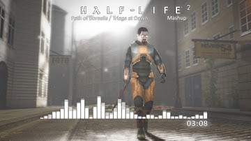 Half-Life 2 — Path of Borealis / Triage at Dawn (Mashup)