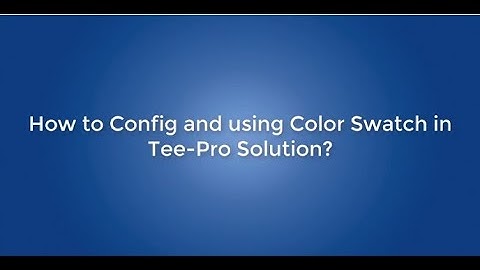 How to Config and Using Color Swatch feature in WordPress T-shirt design theme with online design?