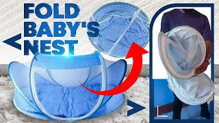 How to Fold a Baby Nest  (Quick Hack to Fold a Baby Bed, Net or Tent)