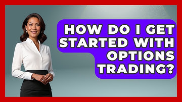How Do I Get Started With Options Trading? - Stock and Options Playbook