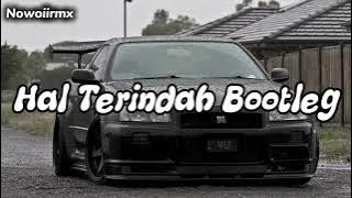 DJ HAL TERINDAH BOOTLEG